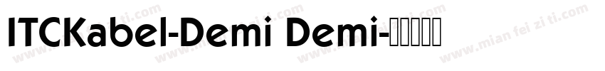 ITCKabel-Demi Demi字体转换